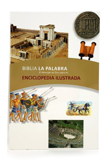 Biblia La Palabra Enciclopedia Ilustrada (El mensaje de Dios para mi).